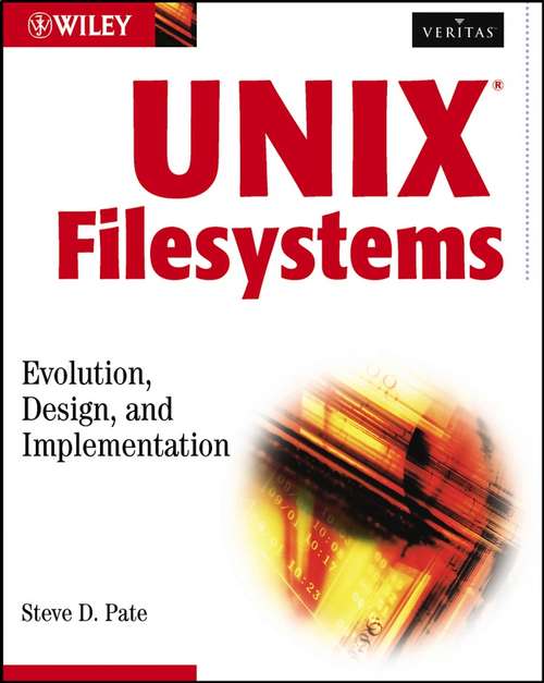 Book cover of UNIX Filesystems: Evolution, Design, and Implementation (Veritas #10)