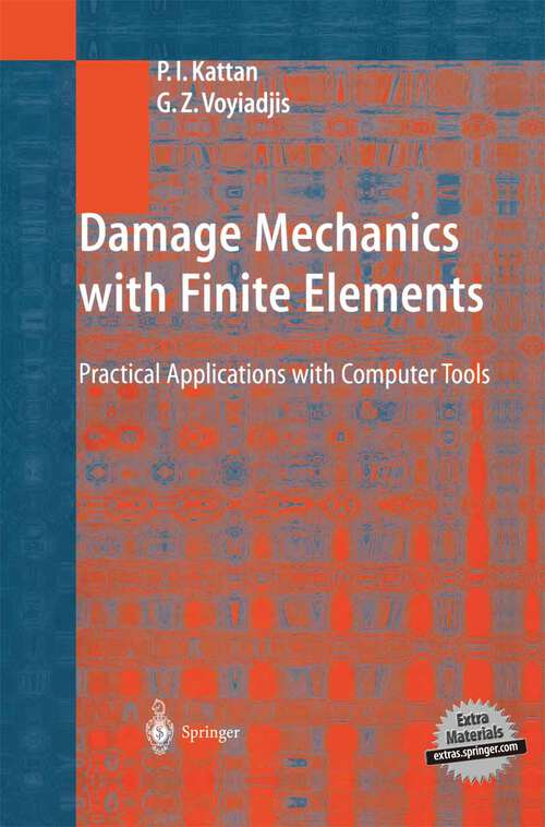 Book cover of Damage Mechanics with Finite Elements: Practical Applications with Computer Tools (2002)