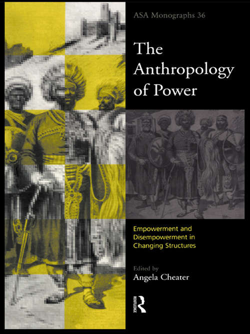 Book cover of The Anthropology of Power (ASA Monographs)