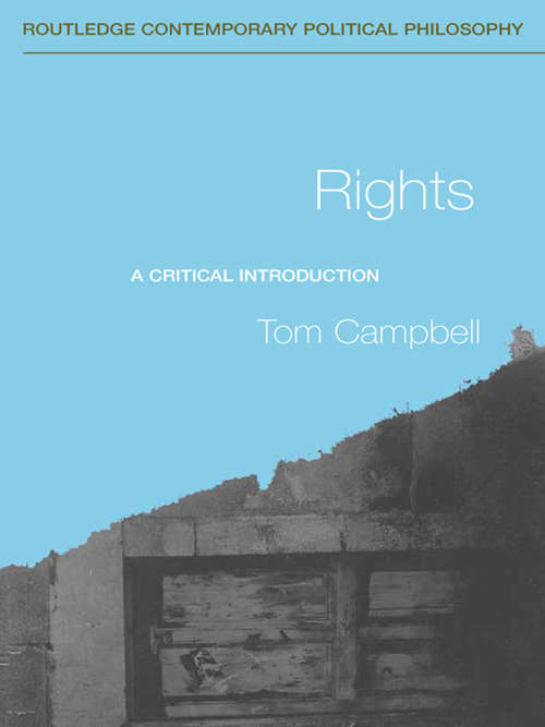 Book cover of Rights: A Critical Introduction (Routledge Contemporary Political Philosophy)