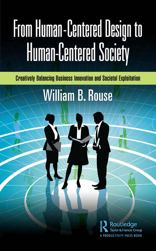 Book cover of From Human-Centered Design to Human-Centered Society: Creatively Balancing Business Innovation and Societal Exploitation