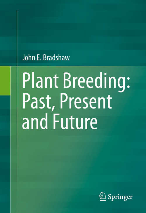 Book cover of Plant Breeding: Past, Present And Future (1st ed. 2016)