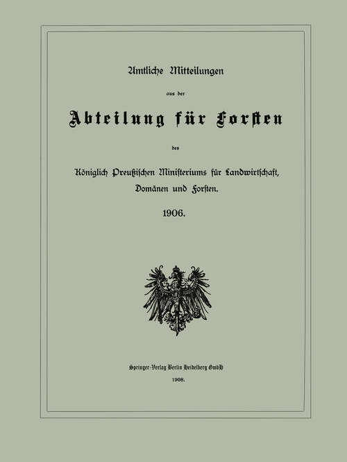 Book cover of Amtliche Mitteilungen aus der Abteilung für Forsten des Königlich Preußischen Ministeriums für Landwirtschaft, Domänen und Forsten (1908)