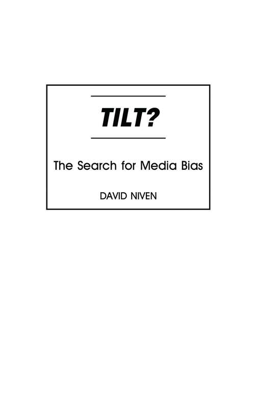 Book cover of Tilt?: The Search for Media Bias