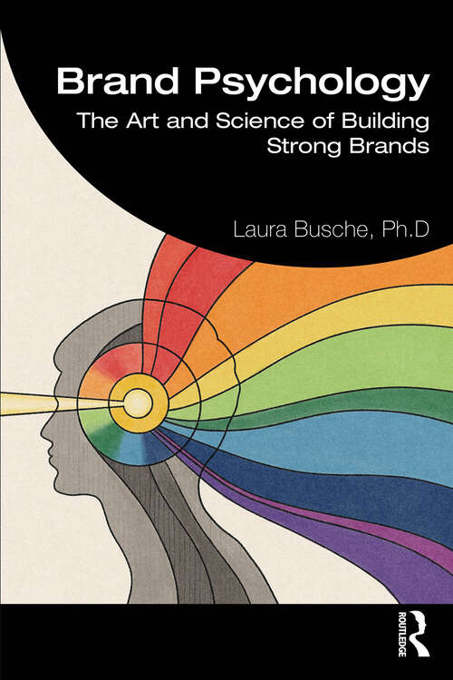 Book cover of Brand Psychology: The Art and Science of Building Strong Brands