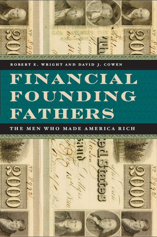 Book cover of Financial Founding Fathers: The Men Who Made America Rich