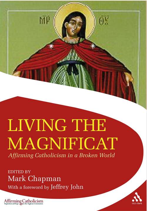 Book cover of Living the Magnificat: Affirming Catholicism in a Broken World (Affirming Catholicism)