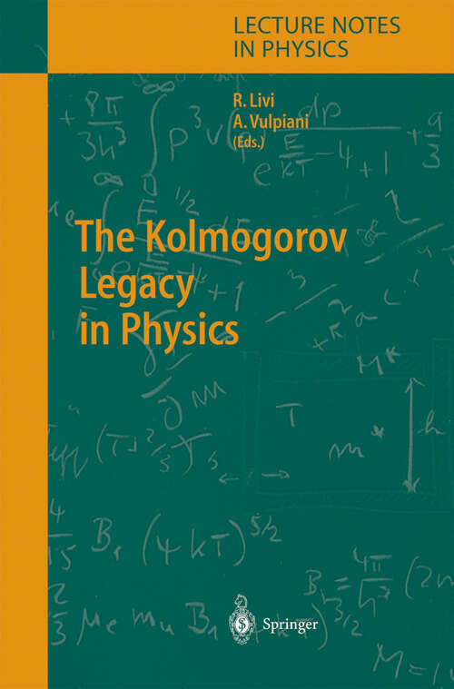 Book cover of The Kolmogorov Legacy in Physics (2003) (Lecture Notes in Physics #636)