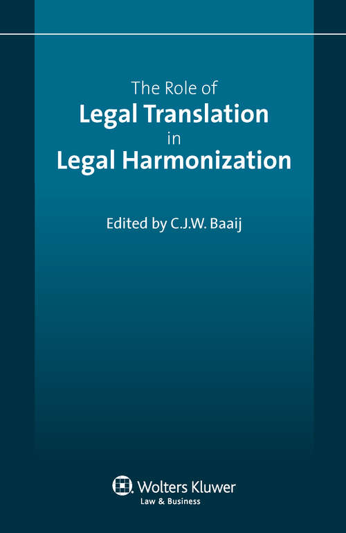 Book cover of The Role of Legal Translation in Legal Harmonization