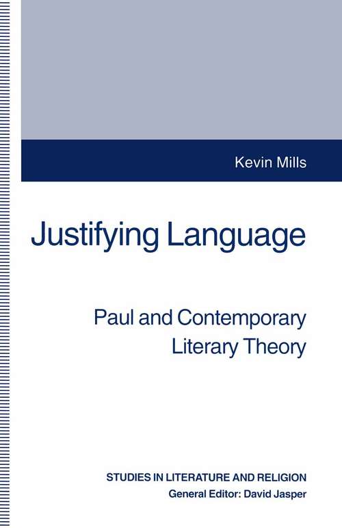 Book cover of Justifying Language: Paul and Contemporary Literary Theory (1st ed. 1995) (Studies in Literature and Religion)