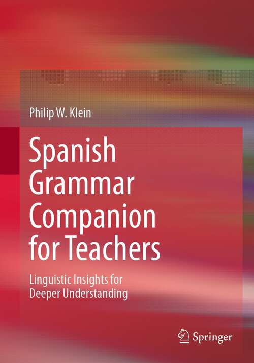 Book cover of Spanish Grammar Companion for Teachers: Linguistic Insights for Deeper Understanding (1st ed. 2022)