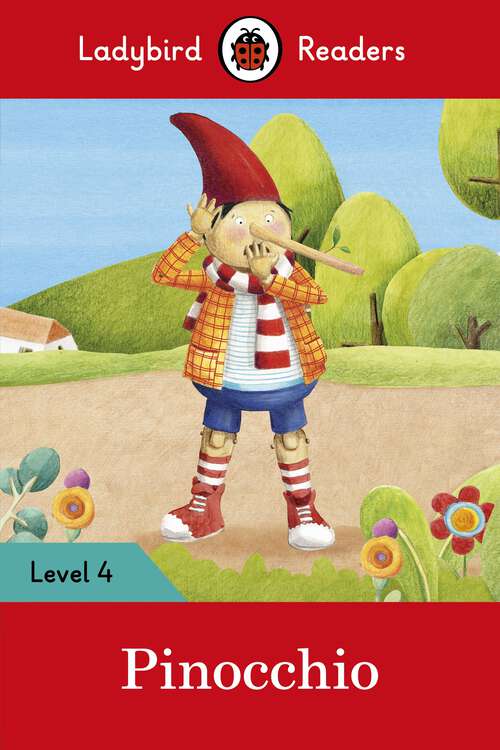 Book cover of Ladybird Readers Level 4 - Pinocchio (Ladybird Readers)