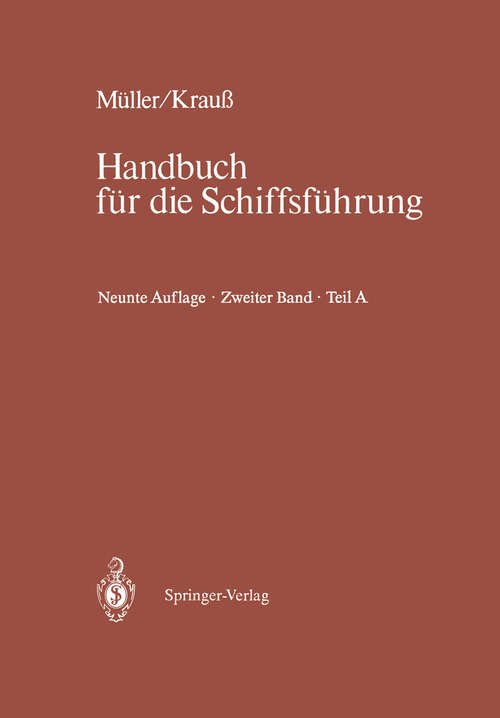 Book cover of Schiffahrtsrecht und Manövrieren: Teil A Schiffahrtsrecht I, Manövrieren (9. Aufl. 1988) (Handbuch für die Schiffsführung: 2 / A)