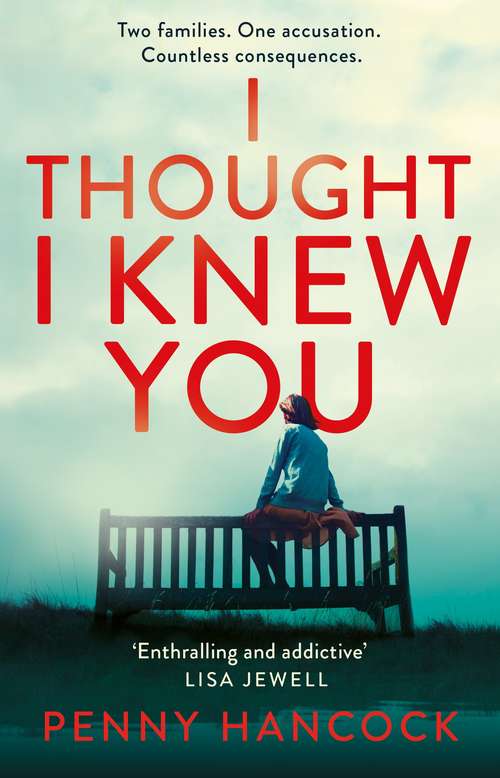 Book cover of I Thought I Knew You: The Most Thought-provoking and Compelling Read of the Year
