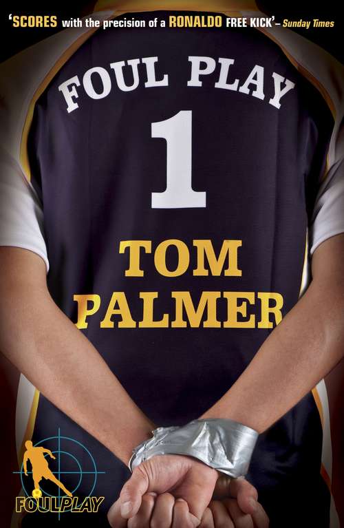 Book cover of Foul Play: Tom Palmer (5) (Foul Play Ser.)