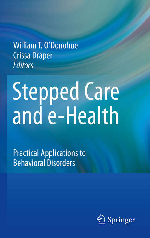 Book cover of Stepped Care and e-Health: Practical Applications to Behavioral Disorders (2011)