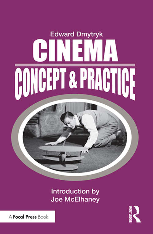 Book cover of Cinema: Concept & Practice (Edward Dmytryk: On Filmmaking)