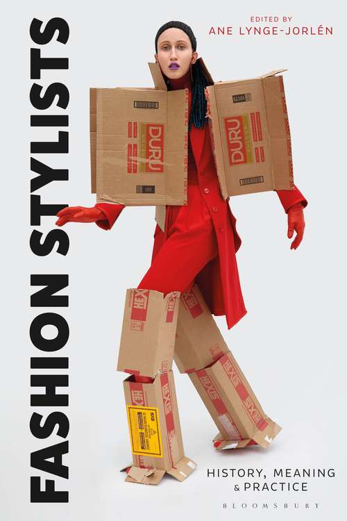 Book cover of Fashion Stylists: History, Meaning and Practice