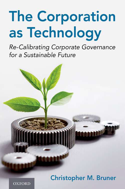 Book cover of The Corporation as Technology: Re-Calibrating Corporate Governance for a Sustainable Future