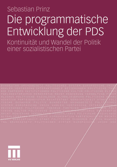 Book cover of Die programmatische Entwicklung der PDS: Kontinuität und Wandel der Politik einer sozialistischen Partei (2010)