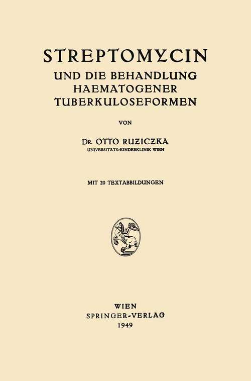 Book cover of Streptomycin und die Behandlung Haematogener Tuberkuloseformen (1949)