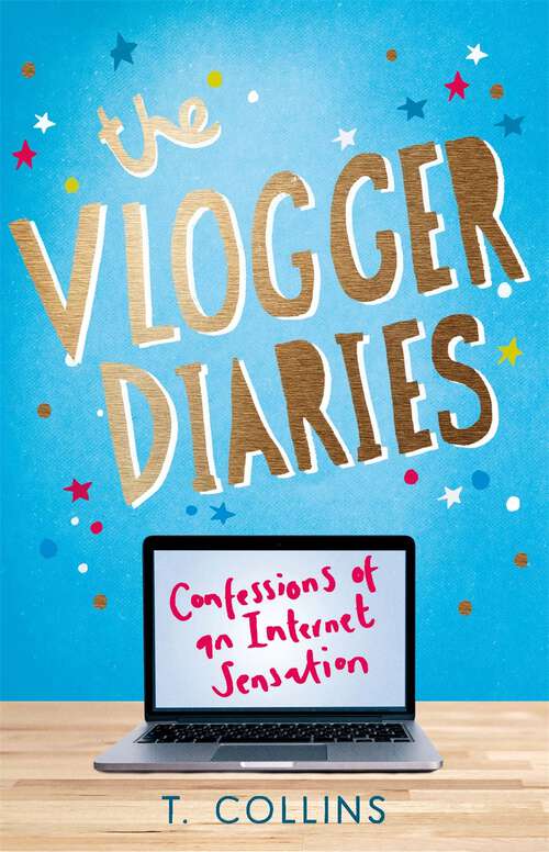Book cover of The Vlogger Diaries: Confessions of an Internet Sensation