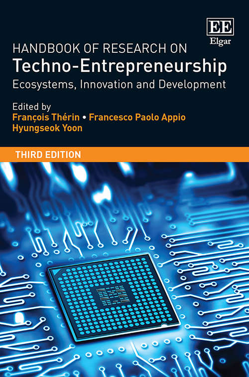 Book cover of Handbook of Research on Techno-Entrepreneurship, Third Edition: Ecosystems, Innovation and Development (Research Handbooks in Business and Management series)