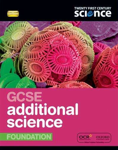 Book cover of GCSE Additional Science Foundation: Student Book (Twenty First Century Science) (PDF)