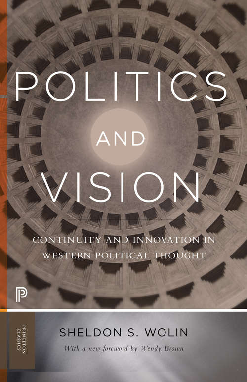 Book cover of Politics and Vision: Continuity and Innovation in Western Political Thought