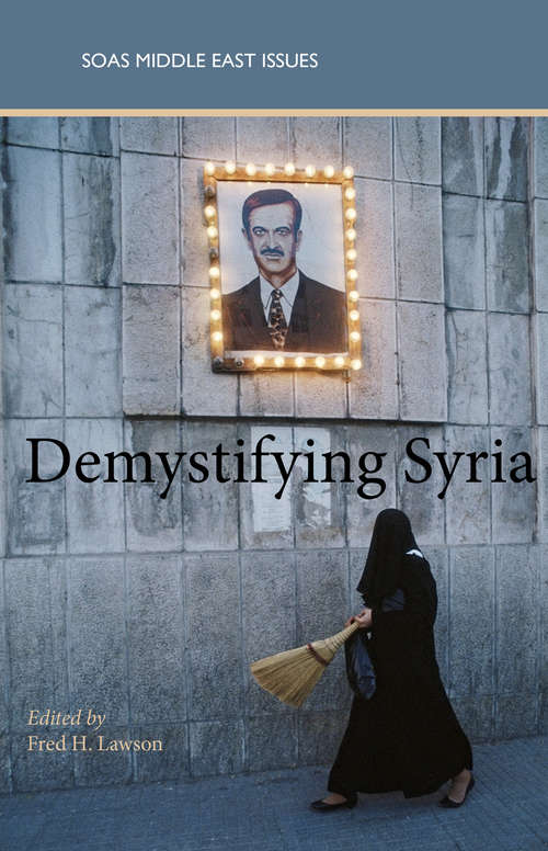 Book cover of Demystifying Syria (Soas Middle East Issues Ser.)