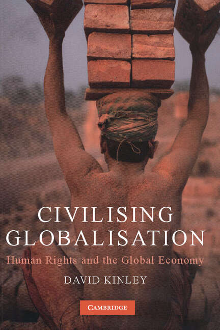 Book cover of Civilising Globalisation: Human Rights and the Global Economy