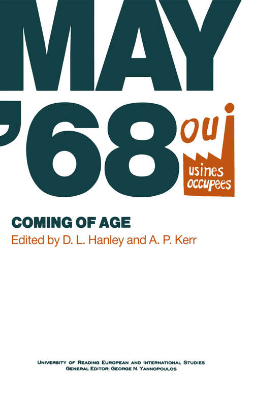 Book cover of May ‘68: Coming of Age (1st ed. 1989) (University Of Reading European And International Studies)