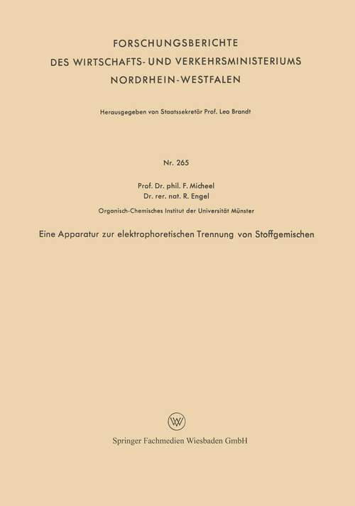 Book cover of Eine Apparatur zur elektrophoretischen Trennung von Stoffgemischen (1956) (Forschungsberichte des Wirtschafts- und Verkehrsministeriums Nordrhein-Westfalen #265)