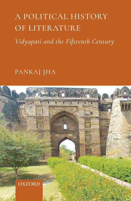 Book cover of A Political History of Literature: Vidyapati and the Fifteenth Century