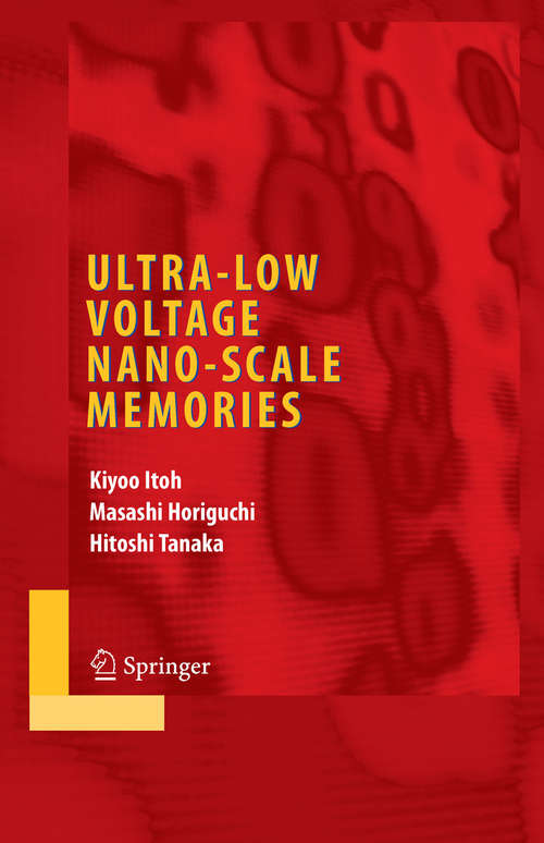 Book cover of Ultra-Low Voltage Nano-Scale Memories (2007) (Integrated Circuits and Systems)