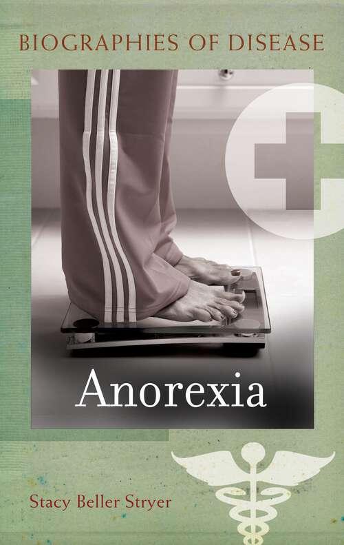 Book cover of Anorexia (Biographies of Disease)