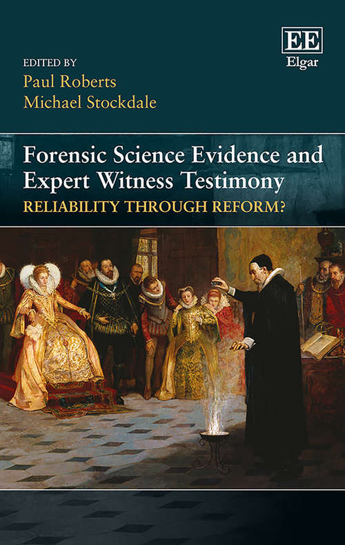 Book cover of Forensic Science Evidence and Expert Witness Testimony: Reliability through Reform?