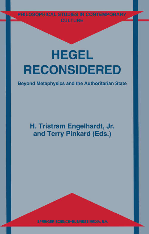 Book cover of Hegel Reconsidered: Beyond Metaphysics and the Authoritarian State (1994) (Philosophical Studies in Contemporary Culture #2)