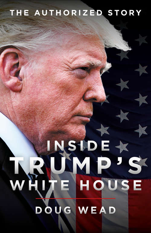 Book cover of Inside Trump’s White House: The Authorized Story