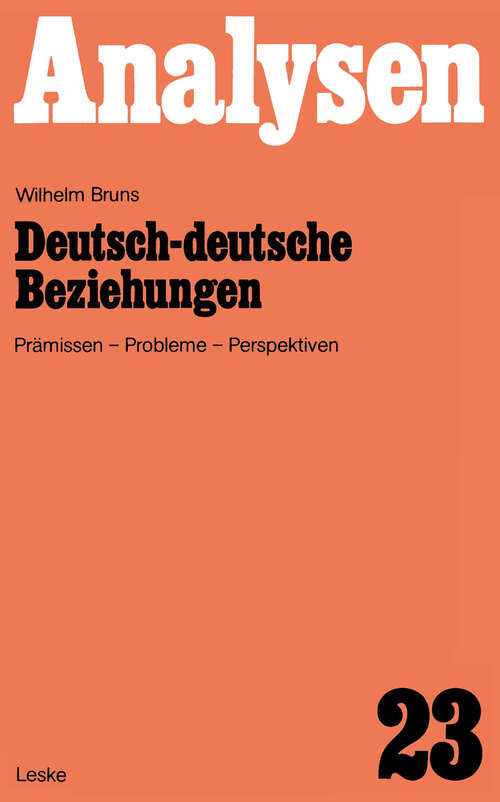 Book cover of Deutsch-deutsche Beziehungen: Prämissen, Probleme, Perspektiven (4. Aufl. 1984)