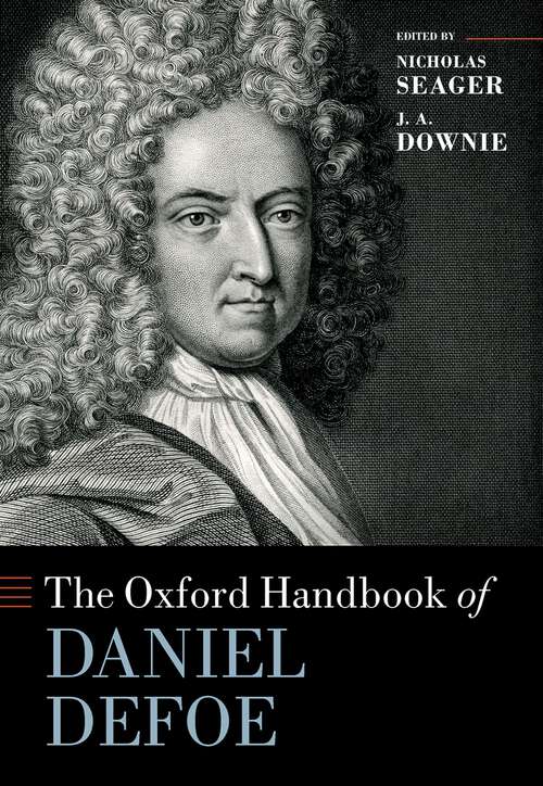 Book cover of The Oxford Handbook of Daniel Defoe (Oxford Handbooks)