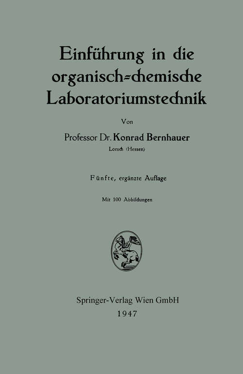 Book cover of Einführung in die organisch-chemische Laboratoriumstechnik (5. Aufl. 1947)