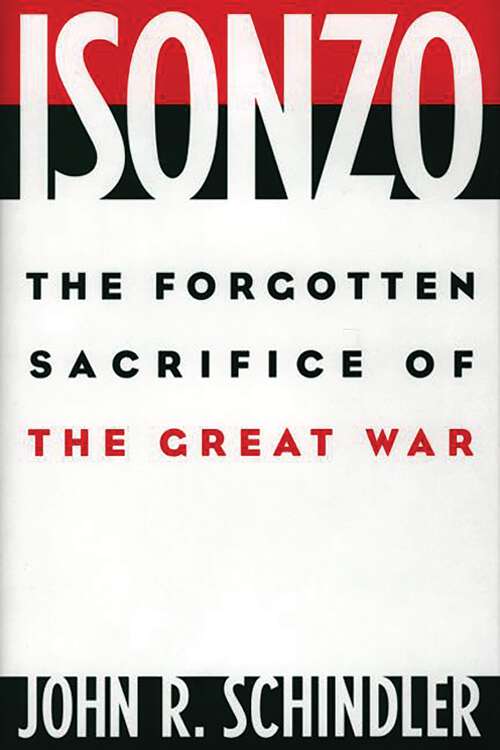 Book cover of Isonzo: The Forgotten Sacrifice of the Great War (Non-ser.)