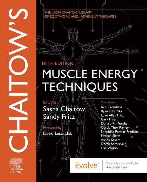 Book cover of Chaitow's Muscle Energy Techniques E-Book: Chaitow's Muscle Energy Techniques E-Book (5) (The Leon Chaitow Library of Bodywork and Movement Therapies)