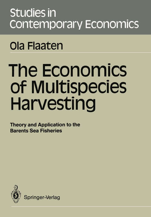 Book cover of The Economics of Multispecies Harvesting: Theory and Application to the Barents Sea Fisheries (1988) (Studies in Contemporary Economics)