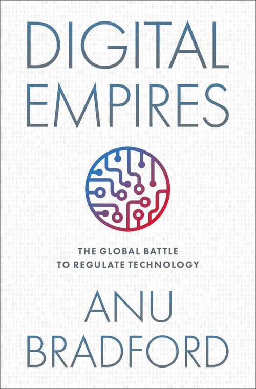 Book cover of Digital Empires: The Global Battle to Regulate Technology