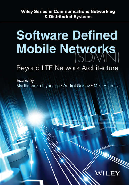 Book cover of Software Defined Mobile Networks: Beyond LTE Network Architecture (Wiley Series on Communications Networking & Distributed Systems)