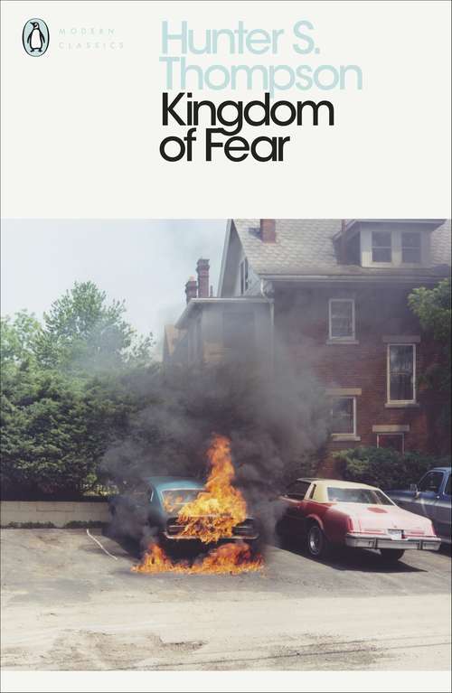 Book cover of Kingdom of Fear: Loathsome Secrets of a Star-crossed Child in the Final Days of the American Century (22) (Popular Penguins Series)