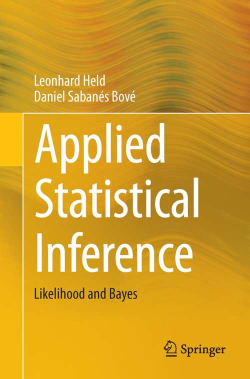 Book cover of Applied Statistical Inference: Likelihood and Bayes (2014)