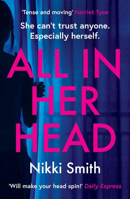 Book cover of All in Her Head: 'Tense and moving' (Harriet Tyce) - the new must-read thriller of 2020